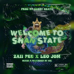 Welcome To SHAN STATE - Zaii Pee