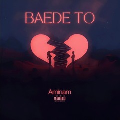 BAEDE TO