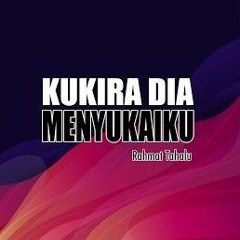 Rahmat Tahalu - Kukira Dia Mencintaiku