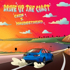 chzn x maudestmind ~ drive up the coast