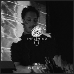 Implicit Mind Cast 007: Petit Batou