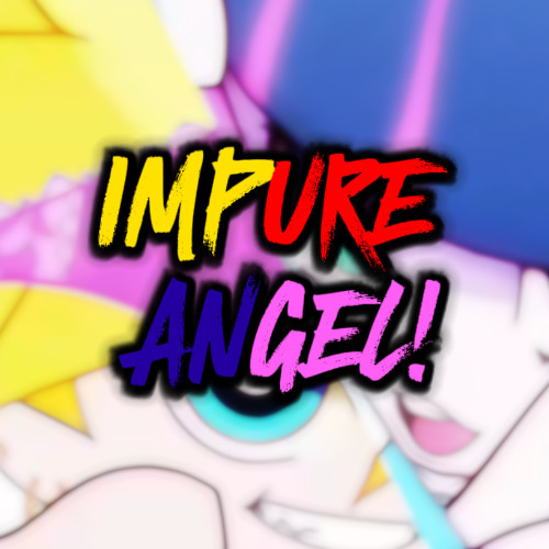 (reversed intro + slowed + reverb) IMPURE ANGEL!