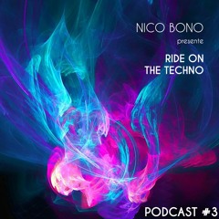 Ride on The Techno on Podcast #3 Free download