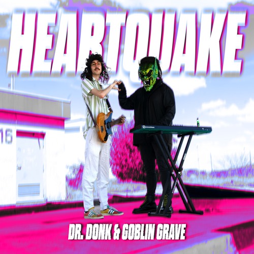 Goblin Grave X Dr Donk - Heartquake
