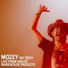 Mozey with 2Shy LIVE from WAH10, Warehouse Projects Manchester