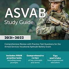 ✔️ [PDF] Download ASVAB Study Guide 2021-2022: Comprehensive Review with Practice Test Questions