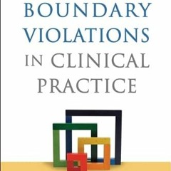 [ACCESS] [KINDLE PDF EBOOK EPUB] Preventing Boundary Violations in Clinical Practice by  Thomas G. G