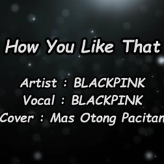 How You Like That (Dangdut Koplo Version) - BLACKPINK (Cover)