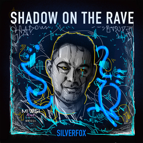 SilverFox - Shadow On The Rave (Original Mix) @Shadow On The Rave @MIWS! RAVE
