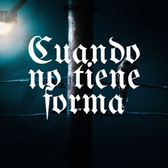 Cuando no tiene forma