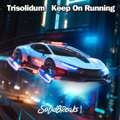 Trisolidum - Keep On Running