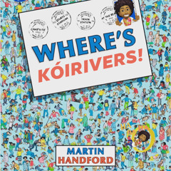 WHERE’S KÓIRIVERS!
