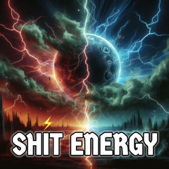 Shit Energy - Kirious