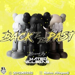 BACK TO THE PA$T - Mateo Villegas DJ