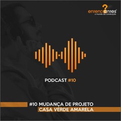 #10 Podcast alteração do projeto Minha casa Minha vida para Casa Verde e Amarela - Entenda Antes!