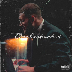 Orchestrated [Prod. By ThankYouDish]