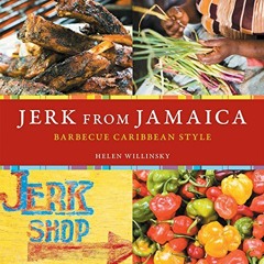 Get PDF Jerk from Jamaica: Barbecue Caribbean Style [A Cookbook] by  Helen Willinsky &  Ed Anderson