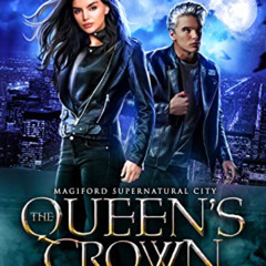 DOWNLOAD PDF 💓 The Queen's Crown: Magiford Supernatural City (Court of Midnight and