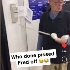 who done pissed Fred off
