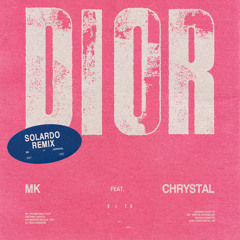 Dior (Solardo Remix) [feat. Chrystal]