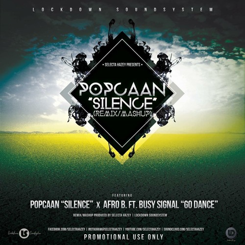 Popcaan x Afro B - Silence x Go Dance (Selecta Hazey Remix) (clean)