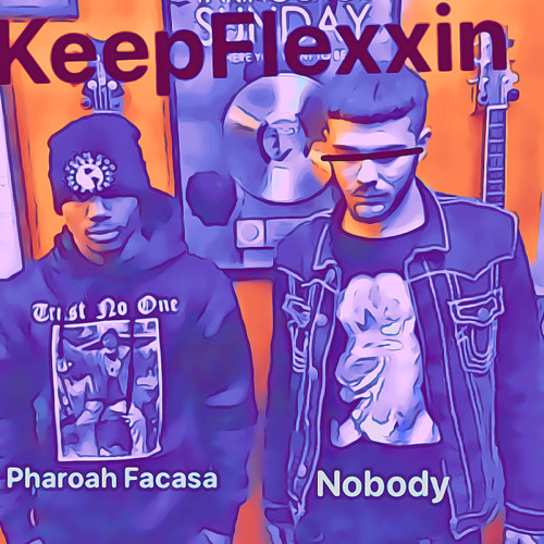 Keep Flexxin feat Pharoah Facasa (Prod by Mohawk Studios)