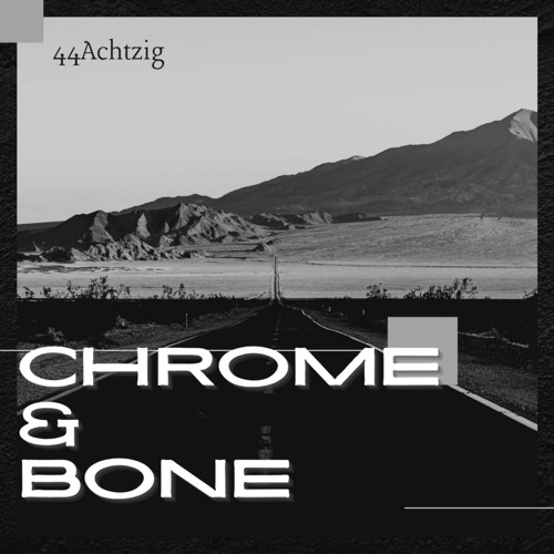 Chrome and Bone