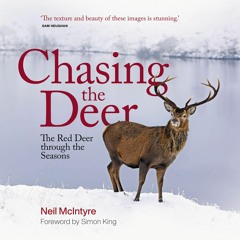 (Download❤️Ebook)✔️ Chasing the Deer The Red Deer Through the Seasons