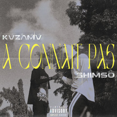 KAZAMA FT SHIMSO - A CONNAIT PAS