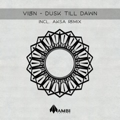 Dusk Till Dawn (AKSA's After Midnight Remix) [AMBI RECORDS]