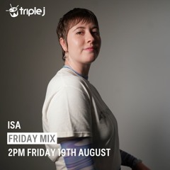 TRIPLE J | Friday Mix | 19.08.22
