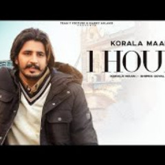 1 Hour Korala Maan Ft shipra Goyal(Official video) Latest Punjabi Songs 2022 New Punjabi Songs 2022