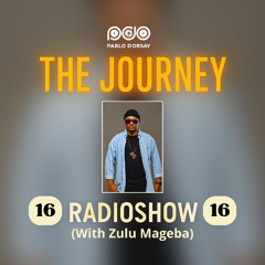The Journey Radioshow EP16 with Zulu Mageba