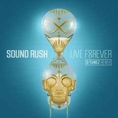 Sound Rush - Live Forever (D-Tunez Remix) | SPEQTRUM