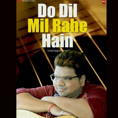 Do Dil Mil Rahe Hain (Unplugged Cover)| Prashant Chauhan | Nadeem Shravan
