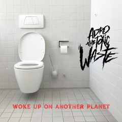 Woke Up On Another Planet (demo)