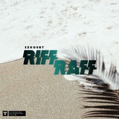 Exkourt - Riff Raff (Original mix)