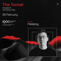 Heepsy @ 1900 - The Tunnel #8 - The other side