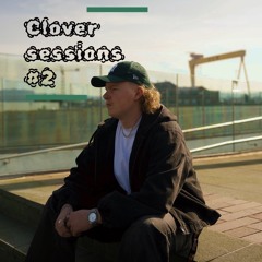 Clover Sessions #2