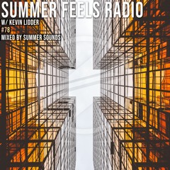Summer Feels Radio #78 || Kevin Lidder Exclusive Mix