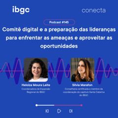 Conecta #145 |  Comitê digital e a preparação das lideranças para enfrentar as ameaças e aproveitar as oportunidades