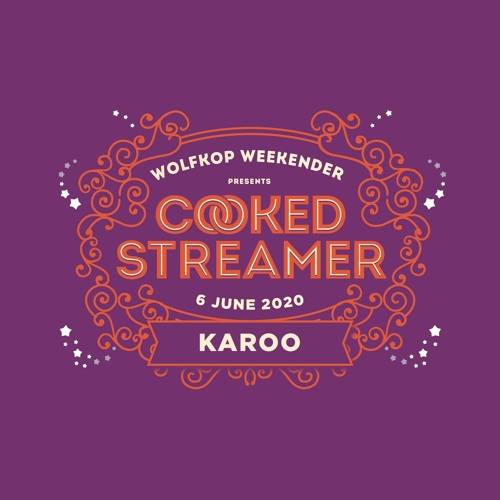 Karoo - Cooked Streamer 2020
