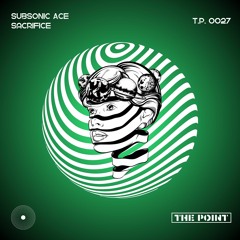 [Preview] Subsonic Ace - Sacrifice (Original Mix) [147 Bpm - Fm]