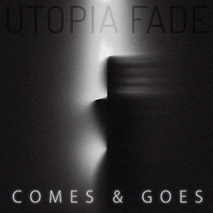 Comes & Goes