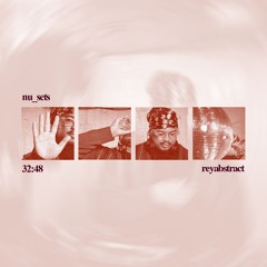 nu_sets w/ Reyabstract (Edits, Global Sound, and Future Beats)