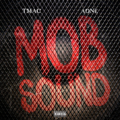 T Mac & A-One - Mob sound