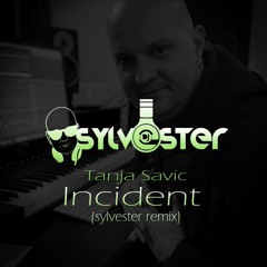 Tanja Savic - Incident (Dj Sylvester remix Vol.2)