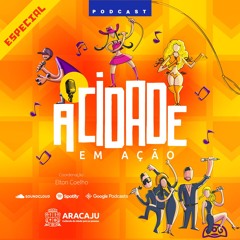 244 - Especial junino: primeiros dias do Forró Caju 2024 e seus 31 anos de tradição