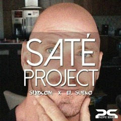 Saté Project - (Slydcom x El Sueño)