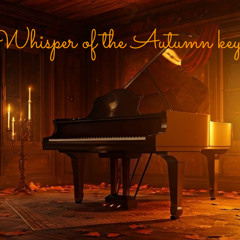 Whisper of the Autumn keys